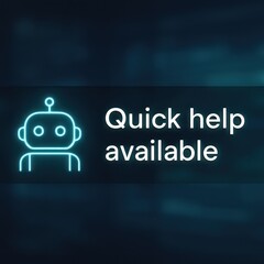 Poster - A glowing digital icon of a friendly bot accompanied by the text Quick help available on a futuristic, teal background, illustrating the easy access to assistance. customer support service