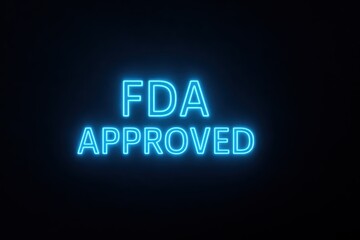 Poster - Neon Sign Displaying Brightly Lit FDA Approved Message in a Dark Background