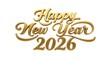 © PNG Stock - Golden happy new year 2026 text isolated on white background