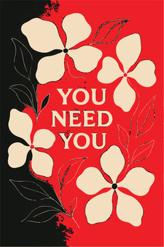 Minimalist Cream Flower Silhouettes with You Need You Text T-Shirt.eps
