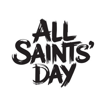 Bold and Brushstroke All Saints' Day Typography Design Festive Celebration Remembrance Honoring Departed Souls Artistic Holiday Greeting