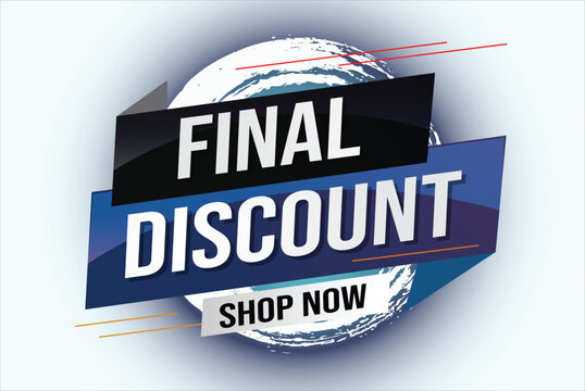 Final discount tag. Banner 3d design template for marketing. Special offer promotion or retail. background banner modern graphic design for store shop, online store, website, landing page 