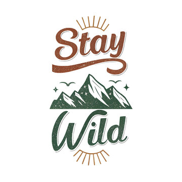 vintage typography t-shirt design, Stay Wild.