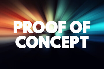 Poster - Proof Of Concept  - realization of a certain method or idea in order to demonstrate its feasibility, text concept background