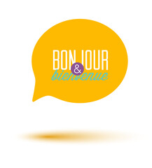 Poster - Welcoming Speech Bubble. Hello and Welcome text speech bubble-banner in French language. Design element for web, app, banner etc. Vector Illustration.