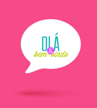 Welcoming Speech Bubble. Hello and Welcome text speech bubble-banner in Portuguese. Design element for web, app, banner etc. Vector Illustration.