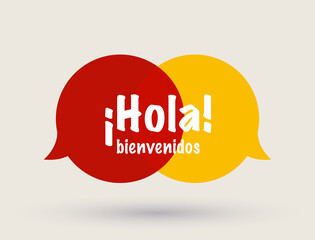 Poster - Welcoming Speech Bubble. Hello and Welcome text speech bubble-banner in Spanish language. Design element for web, app, banner etc. Vector Illustration.