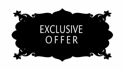 Poster - Exclusive offer text inside a decorative black frame with ornate details on a white background design element