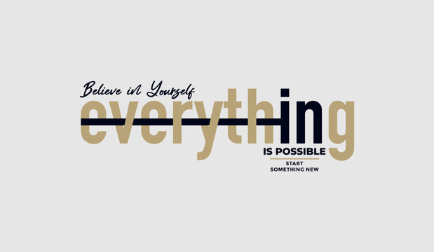 Everything possible, abstract typography motivational quotes modern design slogan. Vector illustration graphics print t shirt, apparel, background, poster, banner, postcard or social media content.