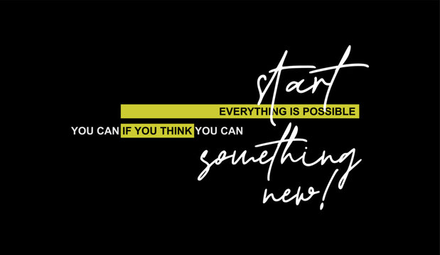 Start new, abstract typography motivational quotes modern design slogan. Vector illustration graphics print t shirt, apparel, background, poster, banner, postcard or social media content.