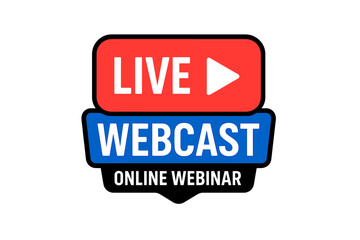 Poster - Live webcast emblem with play button. Online webinar sign. Button for virtual education, training course or lesson. Live stream icon. Internet conference broadcast symbol.