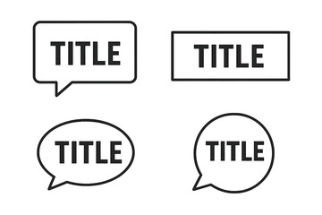 Poster - Minimal callout title vector set. Speech bubble and text box frames for infographics or presentations. Clean line art illustration for web design, banners or advertising.