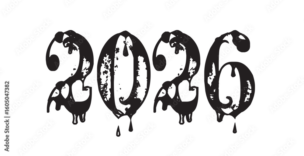 Dripping 2026 Typography in Grunge Style, Black Vector Numbers with Ink ...