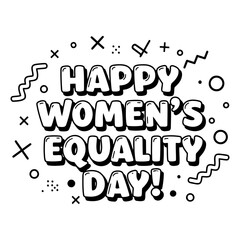 Poster - Happy Women's Equality Day graphic design with no specific demographic. Bold, stylized text celebrating a social cause.