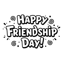 Poster - Happy Friendship Day graphic design for general use. Bold, playful typography with decorative elements on a white background.