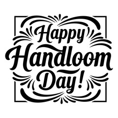 Aufkleber - happy handloom day graphic design for celebrating the day. decorative text with ornate floral elemen