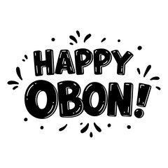Poster - Happy Obon greeting in a bold, stylized font against a plain white background. A celebratory message for the Obon festival.