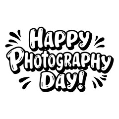 Poster - Happy Photography Day graphic design. Typography design with stylized lettering and graphic elements. Creative and modern design for celebration -