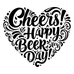 Poster - Cheers Happy Beer Day graphic design in a heart shape. Stylish, modern, decorative, and celebratory black text and pattern on a white background.