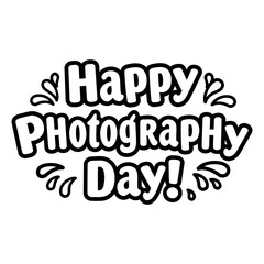 Aufkleber - happy photography day graphic design with no demographic details in a plain background. text design 