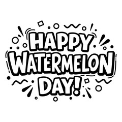Poster - Happy Watermelon Day graphic design for any use.