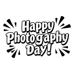 Poster - Happy Photography Day graphic design for general use. Eye-catching, stylized typography with radiating graphic elements.