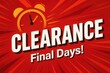 © stickerside - Bold red clearance sale banner featuring prominent white text and an illustrated clock, emphasizing urgency with 'Final Days!' message for promotional use.