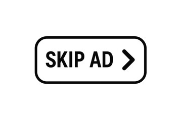 Poster - Skip Ad Button Icon – Black Outline Rounded Rectangle Web UI Element with Arrow for Skipping Online Video Ads, Transparent Vector Illustration for Media Player Interfaces