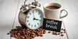 © hehehe - Beans shaped as alarm clock near coffee cup & 'coffee break' card on white wood,  rustic,   visual