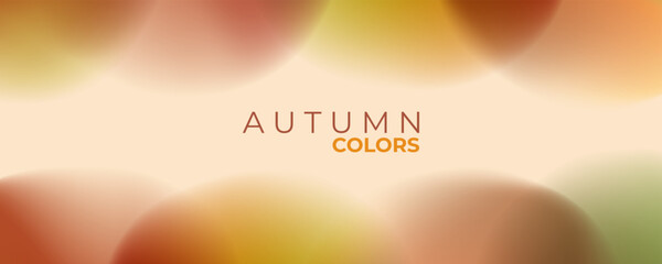 Poster - Autumn theme banner. Defocused soft colored abstract background. Autumnal gradients. Blurred smooth colors for Fall season creative graphic design. Vector illustration.