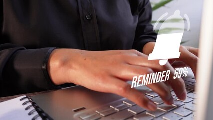 Poster - Close-up of a businesswoman's hands working on her computer, with a fill animation of a virtual icon of a reminder bell with a percentage counter.