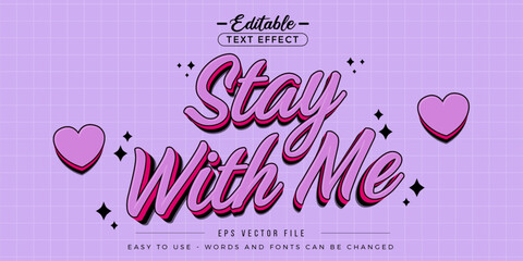 Poster - Stay with me editable text effect.