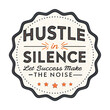 © Sinha - Hustle in Silence Motivational Typography T-Shirt Design