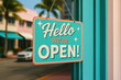 © Olimilo - Ladenöffnungsschild in Miami Beach: Hello, We're open!