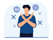 © Bramanart - A man expressing rejection. People who make x-hand gestures, hold pickets that say no, and frown. Refuse gesture, negative expression. Vector illustration.