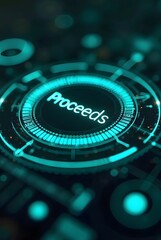 Poster - Futuristic teal interface design featuring a circular progress indicator, vertical composition. The word Proceeds glows brightly at the center.