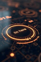 Poster - A futuristic orange and dark-blue interface displays the message Im here, vertical composition. This high-tech digital design features a circular element with glowing details and intricate circuitry.