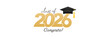 © OnlineInfinite  - Congratulations Class of 2026 graduation quotes Typography Background