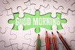 © STOATPHOTO - Good morning greeting message as puzzle concept