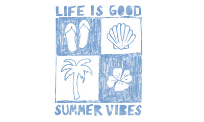 Wall Mural - Life is good at the beach. Summer good vibes vector graphic design for apparel, stickers, posters, background and others. Palm tree, seashell, sandal and hibiscus artwork.