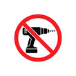 © Roohdesign - No drill sign isolated on white background, indicating prohibition of drilling, construction, or use of power tools in the area