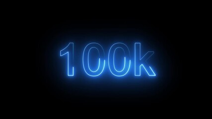 100k followers Celebration text animation.100k animation neon text effect video motion on transparent background