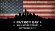 Patriot day never forget september 911 with american flag and city skyline