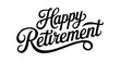 © Zavivec - Elegant black cursive typography reading “Happy Retirement” with flourishes, ideal for celebratory designs and retirement-themed visuals