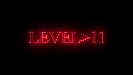 Wall Mural - level 11 neon bright text font colorful 4k video animation. Neon level up sign and upper Level . next Level text screen display animation. black background and red color text.. 4k video.