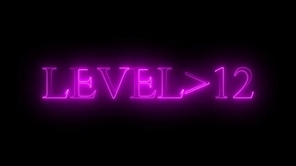 Wall Mural - level 12 neon bright text font colorful 4k video animation. Neon level up sign and upper Level . next Level text screen display animation. black background and violet  color text.. 4k video.