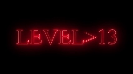 Wall Mural - level 13 neon bright text font colorful 4k video animation. Neon level up sign and upper Level . next Level text screen display animation. black background and red color text.. 4k video.