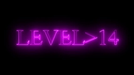 Wall Mural - level 14 neon bright text font colorful 4k video animation. Neon level up sign and upper Level . next Level text screen display animation. black background and violet color text.. 4k video.