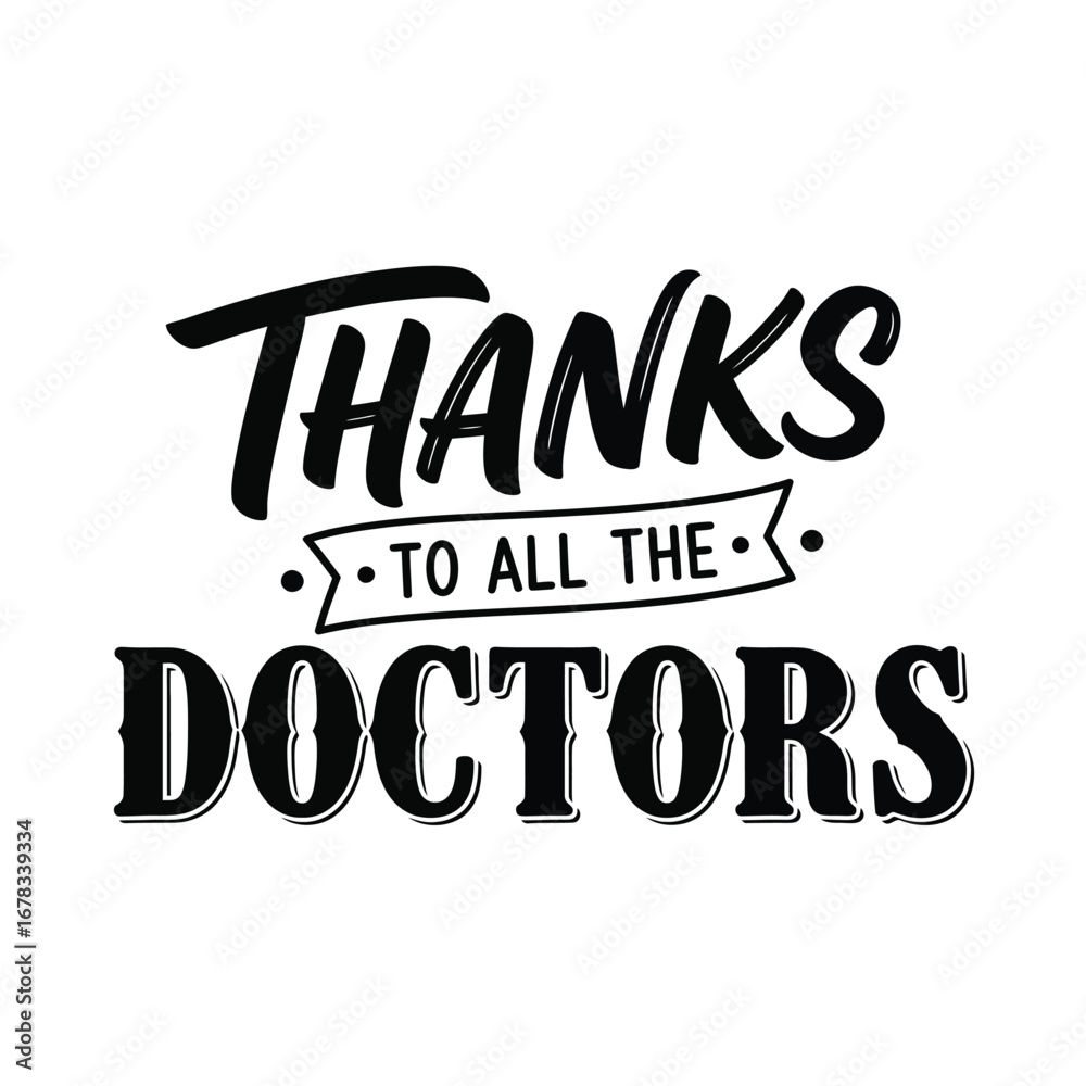 Thanks to all the Doctors lettering quote. Hand-drawn typography design ...