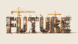 © WD Stock Photos - Large word FUTURE under construction with scaffolding and cranes in conceptual artwork